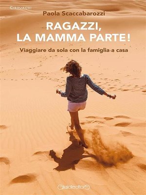 cover image of Ragazzi, la mamma parte!